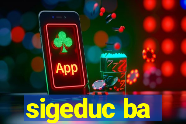 sigeduc ba